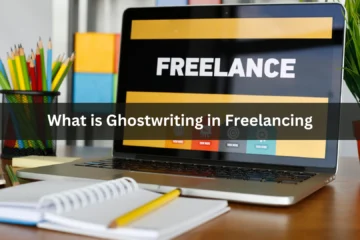 What is Ghostwriting in Freelancing